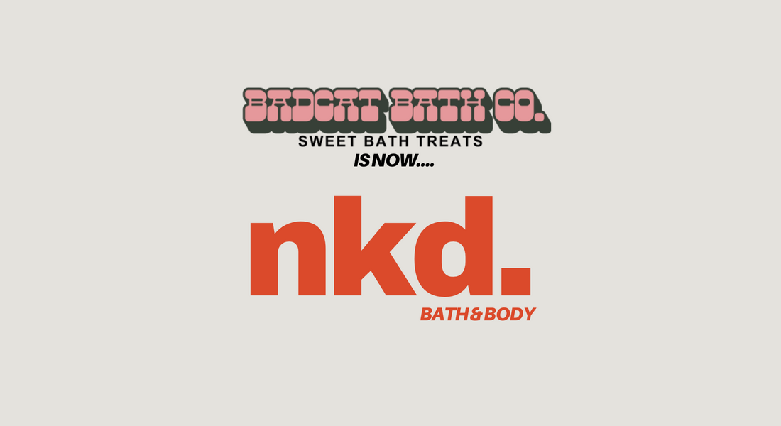 Introducing nkd. Bath & Body: A Bold New Chapter for Our Brand