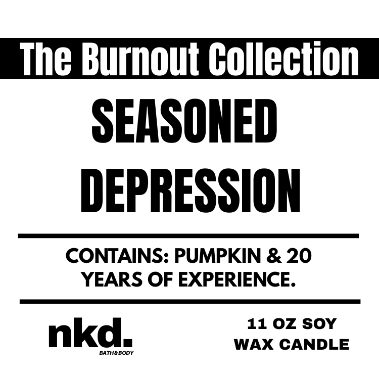 Seasoned Depression Scented Candle